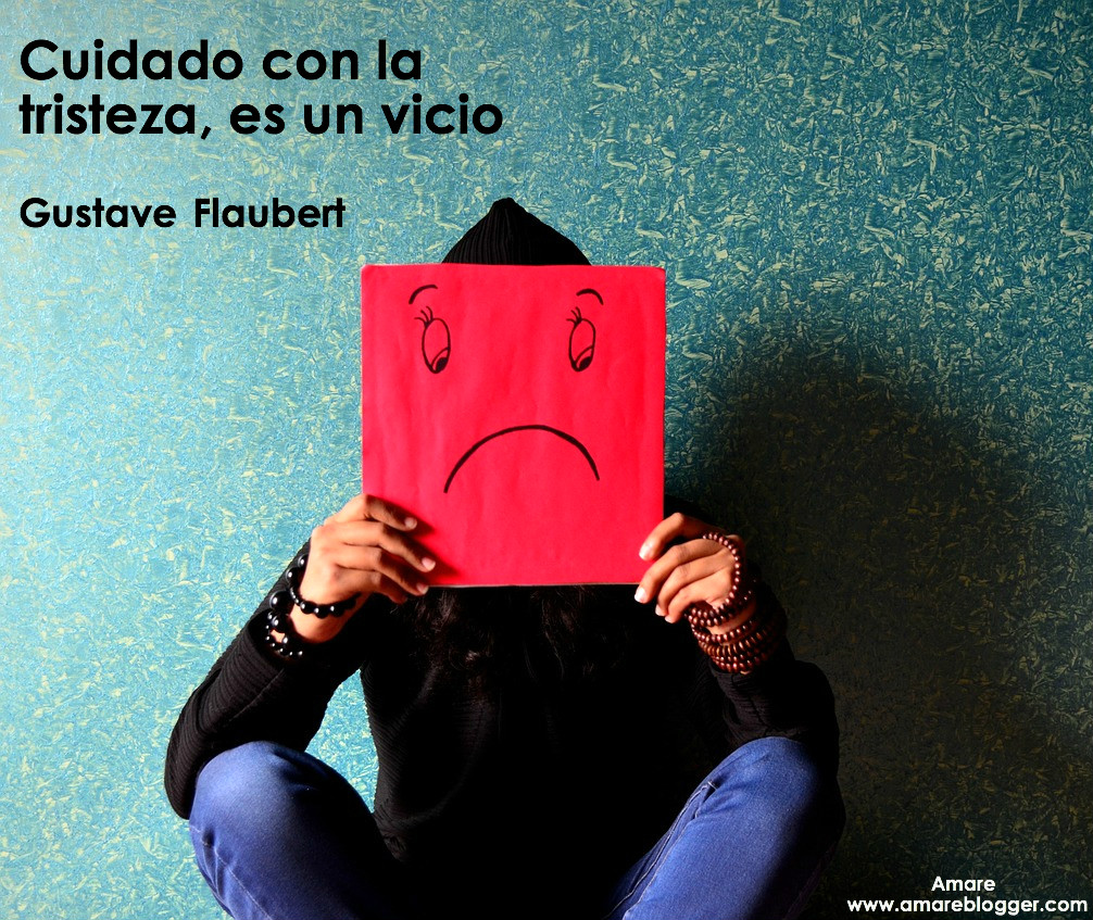 cuidado con la tristeza es un vicio cartel